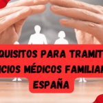 Requisitos para tramitar beneficios médicos familiares