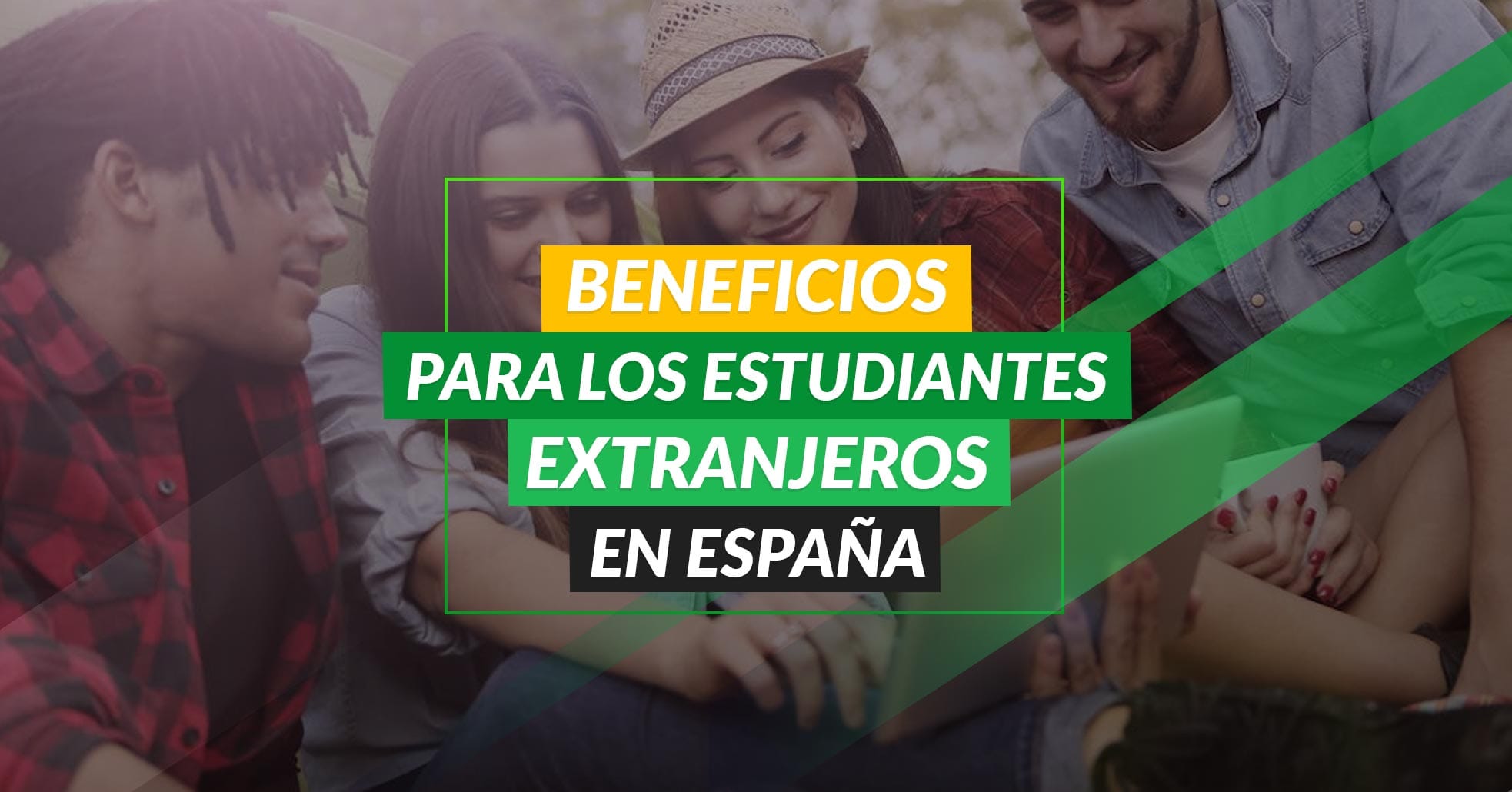 Beneficios para estudiantes extranjeros en España