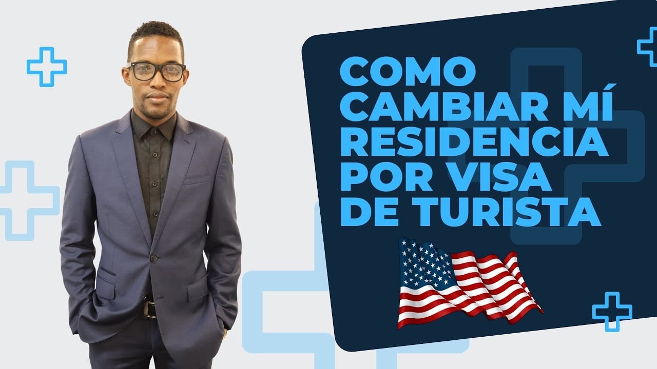 Cómo cambiar de visado de turismo a residencia