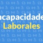 Guía para gestionar beneficios de incapacidad laboral