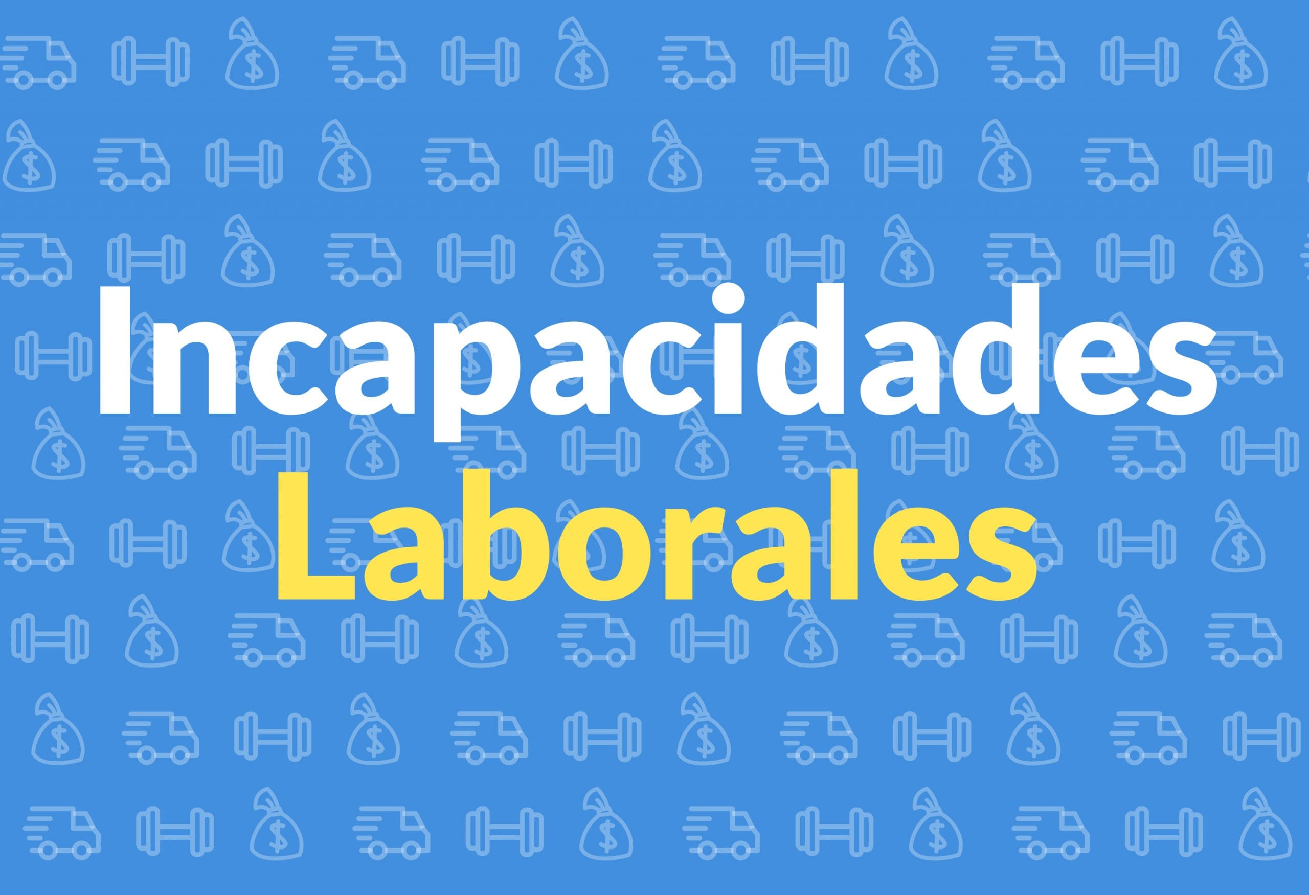 Guía para gestionar beneficios de incapacidad laboral