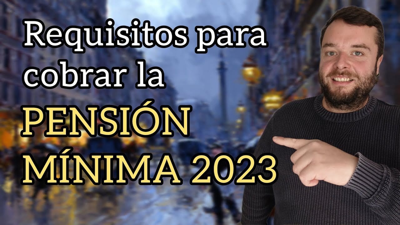 Requisitos para recibir una pensión mínima